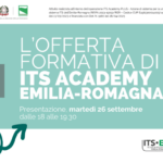 L’offerta formativa di ITS Academy Emilia-Romagna: martedì 26 settembre a Informagiovani Parma